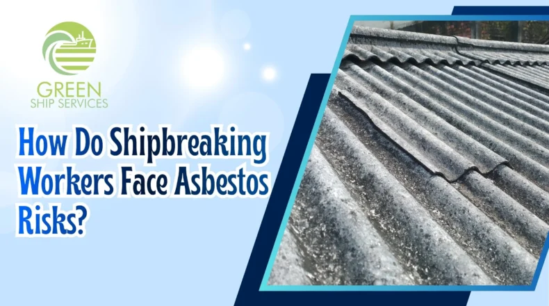 asbestos removal service in India, ship recycling service in India
